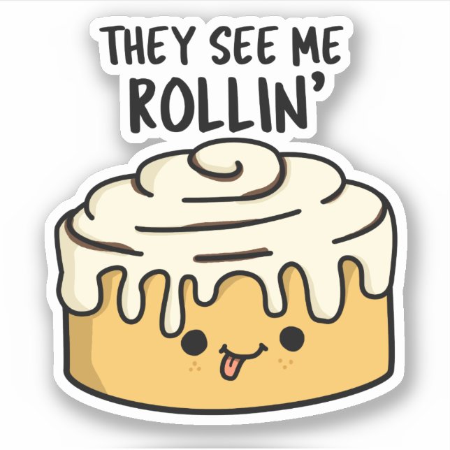 Pegatina Me Ven Rollin Funny Cinnamon Roll Pun (Anverso)