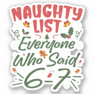 Pegatina Meme divertido de Navidad 6-7 Lista traviesa Humor