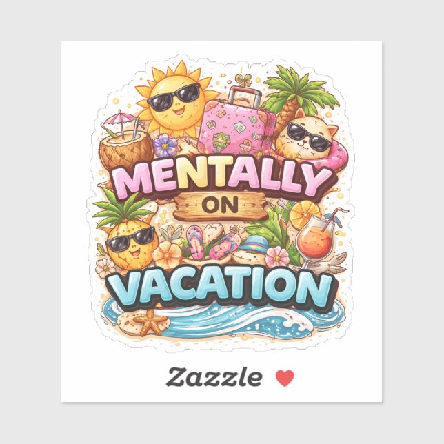 Pegatina Mentally On Vacation Custom-Cut Vinyl Sticker (Hoja)
