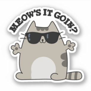 Pegatina Meow's It Goin Funny Cat Pun
