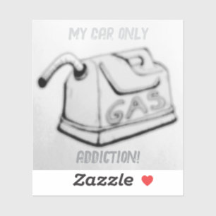 Pegatina ¡Mi auto sólo adicción!