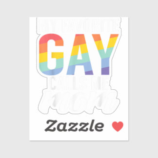 Pegatina Mi Gay favorito me llama Mamá Gay Son