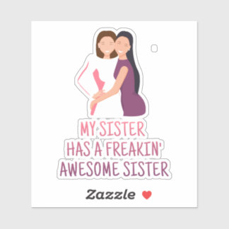 Pegatina Mi hermana tiene una hermana asombrosa helada mejo