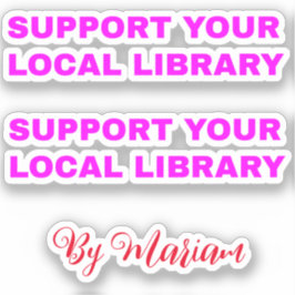 Pegatina (Mi nombre) Apoya su biblioteca local - Girly