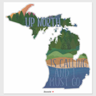 Pegatina Michigan Up North llama y debo irme