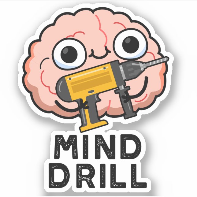 Pegatina Mind Drill Funny Brain Tool Pun (Anverso)