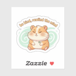 Pegatina Mindful Hamster Sticker – Be Kind Rewind the Mind 