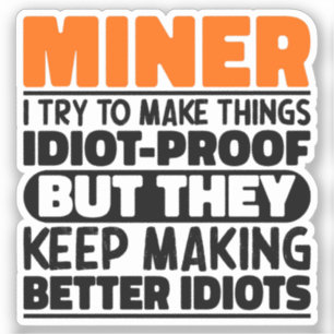 Pegatina Miner Trato De Hacer Las Cosas Divertidas Miner