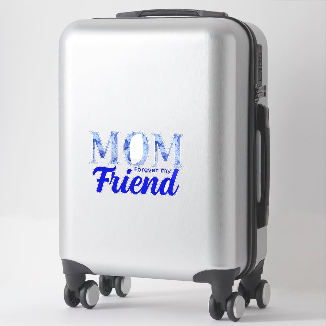 Pegatina Modern Elegant Mother’s Day|Forever Friend (Maleta)