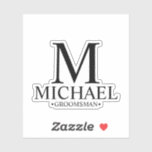 Pegatina Monograma y nombre de Groomsman personalizado mode<br><div class="desc">Añada un toque personal a su boda con un pegatina personalizado de corte personalizado. con monograma personalizado,  nombre y título del tipográfico en estilo clásico serif. También perfecto para el Mejor Hombre,  Padre de la Novia y más.</div>