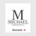 Pegatina Monograma y nombre de Groomsman personalizado mode<br><div class="desc">Añada un toque personal a su boda con un pegatina personalizado de corte personalizado. con monograma personalizado,  nombre y título del tipográfico en estilo clásico serif. También perfecto para el Mejor Hombre,  Padre de la Novia y más.</div>