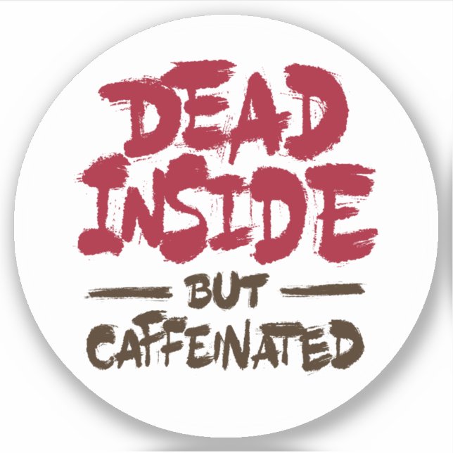 Pegatina Muerto adentro pero cafeinado (Anverso)
