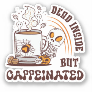 Pegatina Muerto adentro pero cafeinado