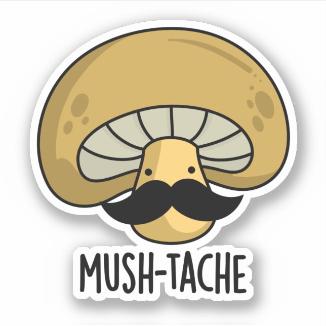 Pegatina Mush-tache Funny Moustach Mushroom Pun (Anverso)