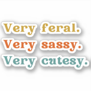 Pegatina Muy salvaje. Muy tranquilo. Muy cortesía.