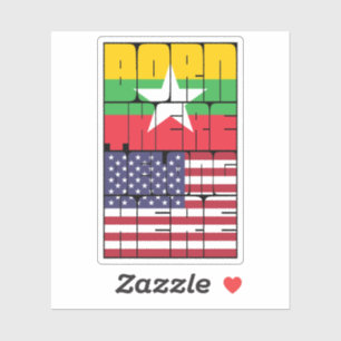 Pegatina Nacido en Myanmar Pertenezco Americano