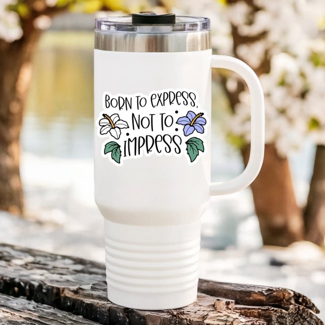 Pegatina Nacido para impresionar portátil de citas | Pegati (Born to Express Not Impress Vinyl Sticker PiggyPrint Stickers.)