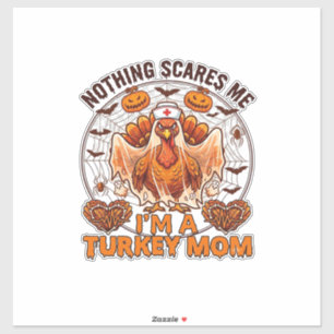 Pegatina Nada Me Asusta Pavo Mamá Halloween Enfermera Fanta