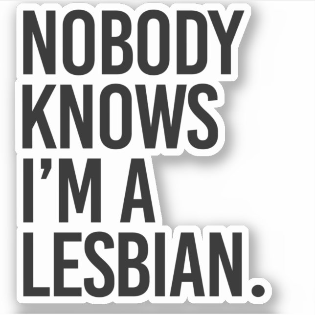 Pegatina Nadie sabe que soy lesbiana (Anverso)