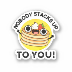 Pegatina Nadie Se Arregla A Ti Divertido Pancake Pun