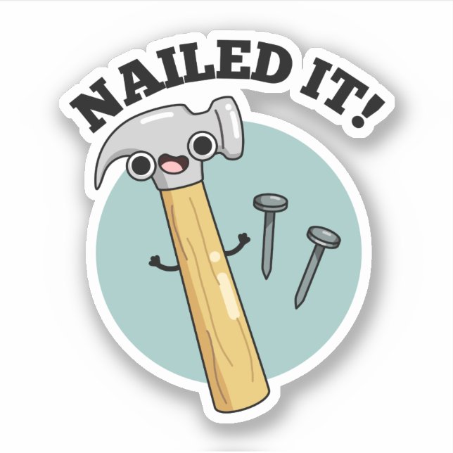 Pegatina Nailing Funny Hammer Nail Pun (Anverso)