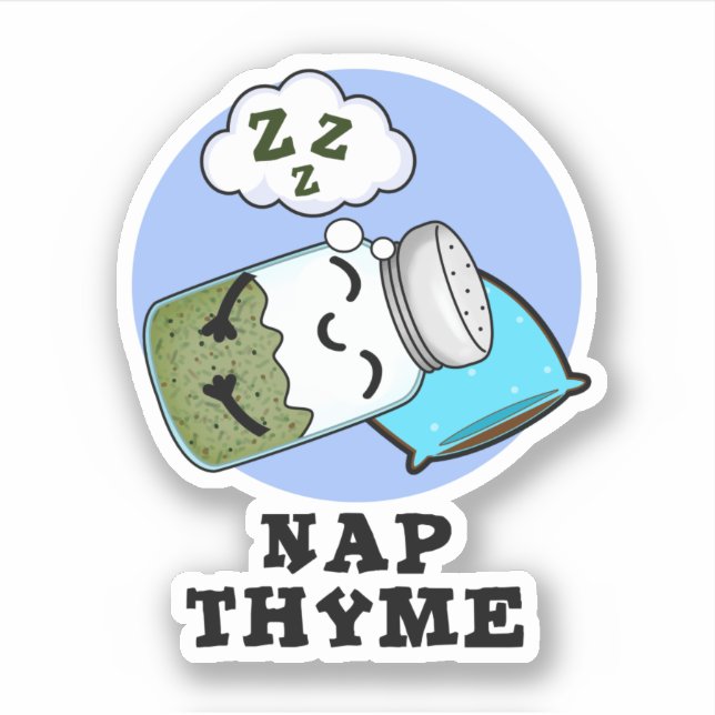 Pegatina Nap Thyme Gracioso Herb Pun (Anverso)