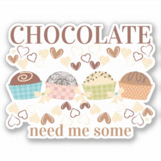 Pegatina Necesito un poco de trufas de chocolate dulces