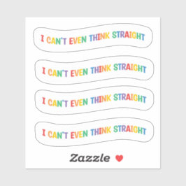 Pegatina Ni siquiera puedo pensar directamente | Mes del or