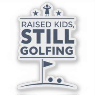 Pegatina Niños Criados Todavía Jugando Golf Humor Moderno d