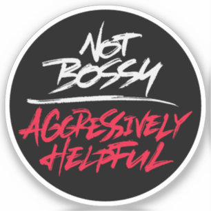 Pegatina No Bossy agresivamente útil