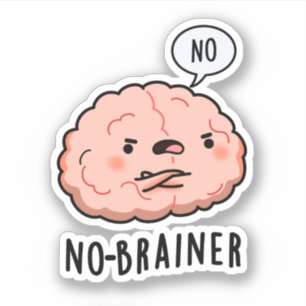 Pegatina No Brainer Funny Anatomy Brain Pun