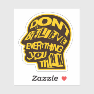 Pegatina No crean todo lo que piensan arte perturbado