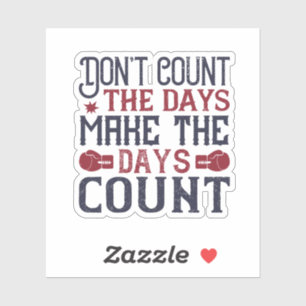 Pegatina No Cuentes Los Días Para Que Los Días Cuenten