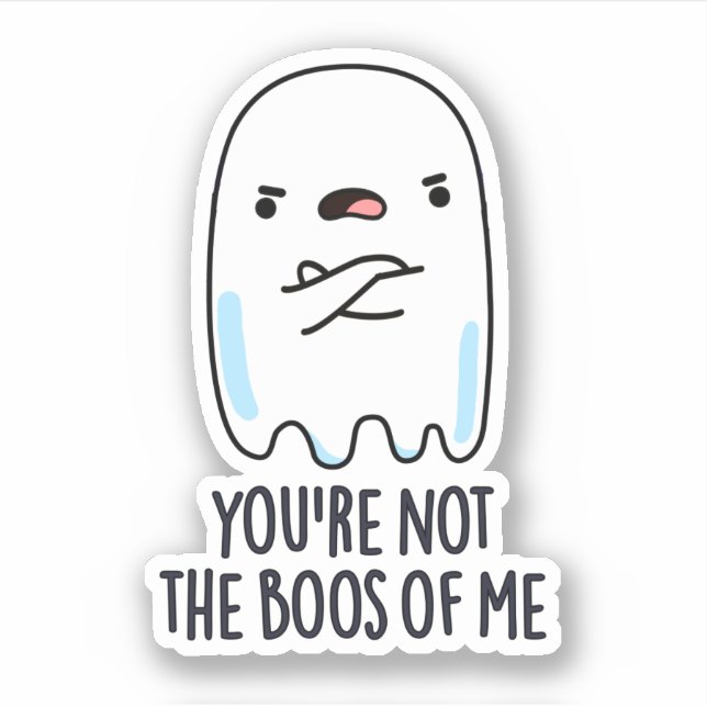 Pegatina No eres el Boos De Mí Gracioso Ghost Pun (Anverso)