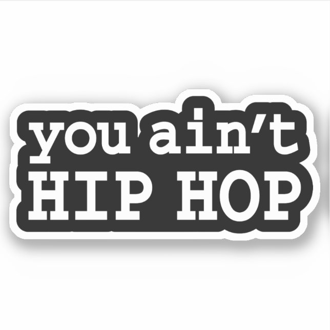 Pegatina no eres HIP HOP (Anverso)