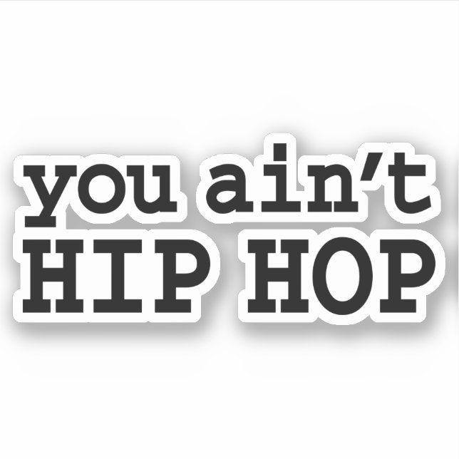 Pegatina no eres HIP HOP (Anverso)