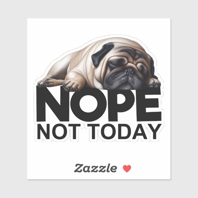 Pegatina No es hoy Pug (Hoja)