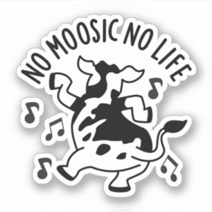 Pegatina No es Moosic No Life Funny Cow Pun