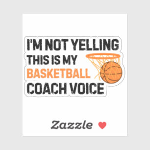 Pegatina No Estoy Gritando Voz de Entrenador de Baloncesto