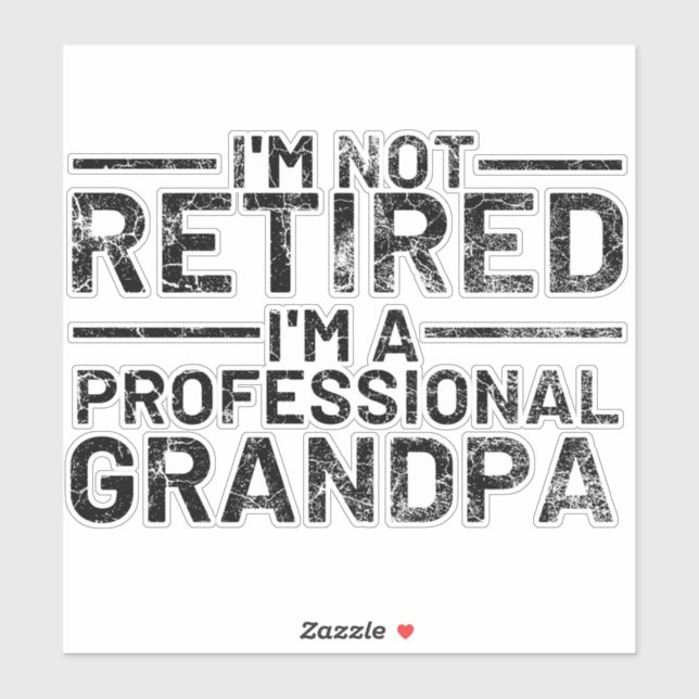 Pegatina No estoy jubilado, soy un abuelo profesional (Hoja)