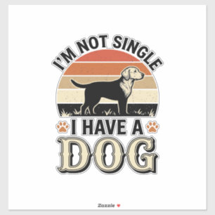 Pegatina No Estoy Soltero Tengo un Diseño de Camiseta Vinta