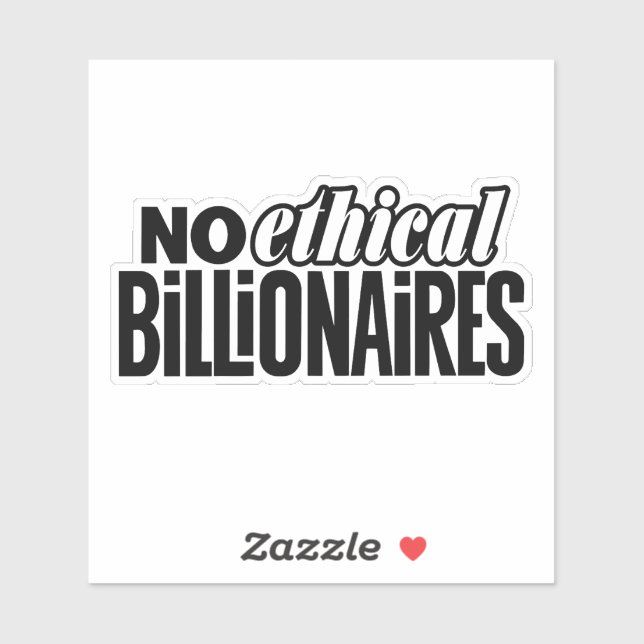 Pegatina No Ethical Billionaires Custom-Cut Vinyl Sticker (Hoja)