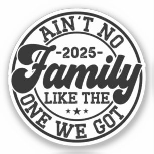 Pegatina No hay una familia como la que tuvimos la reunión 
