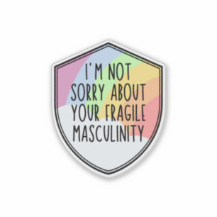 Pegatina No lamento tu frágil masculinidad