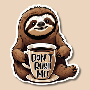 Pegatina No me apresures a cortar la espuma con café imperm