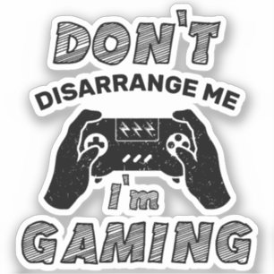 Pegatina No me desorganices, estoy jugando videos divertido