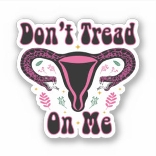 Pegatina No me enseñes Uterus, Roe v Wade, Pro Choice