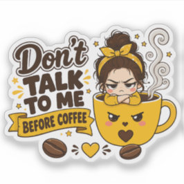 Pegatina No me hables antes del café Chica gruñona