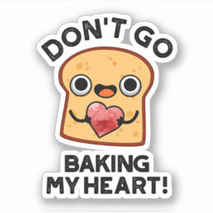 Pegatina No me hagas el pan de corazón divertido