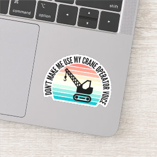Pegatina No me hagas usar mi voz de operador de grúa